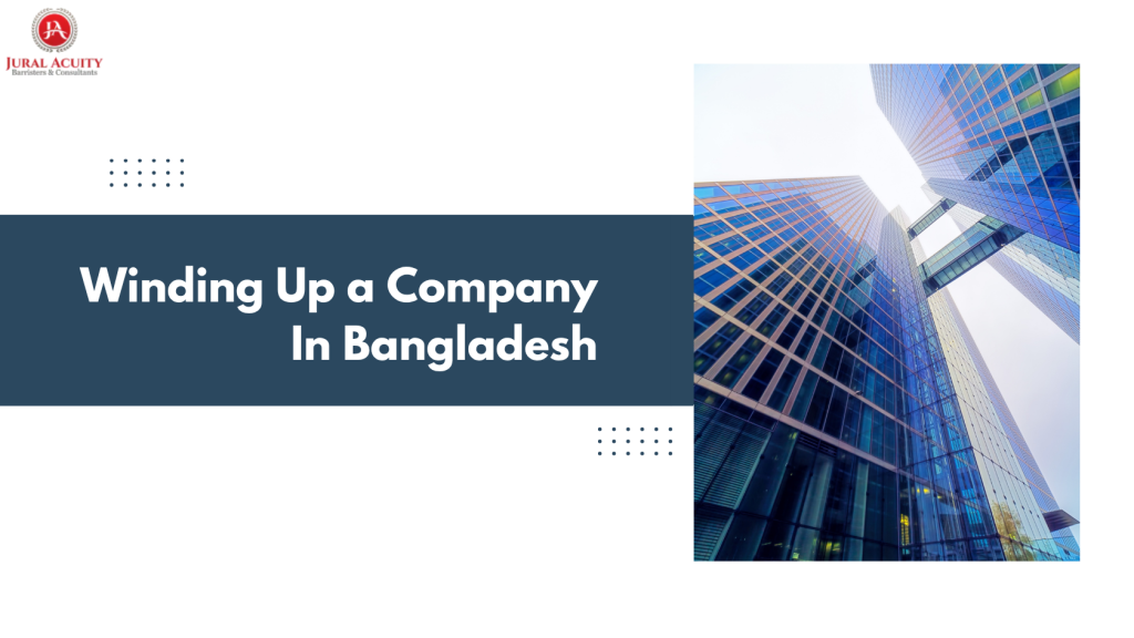 Winding Up a Company In Bangladesh