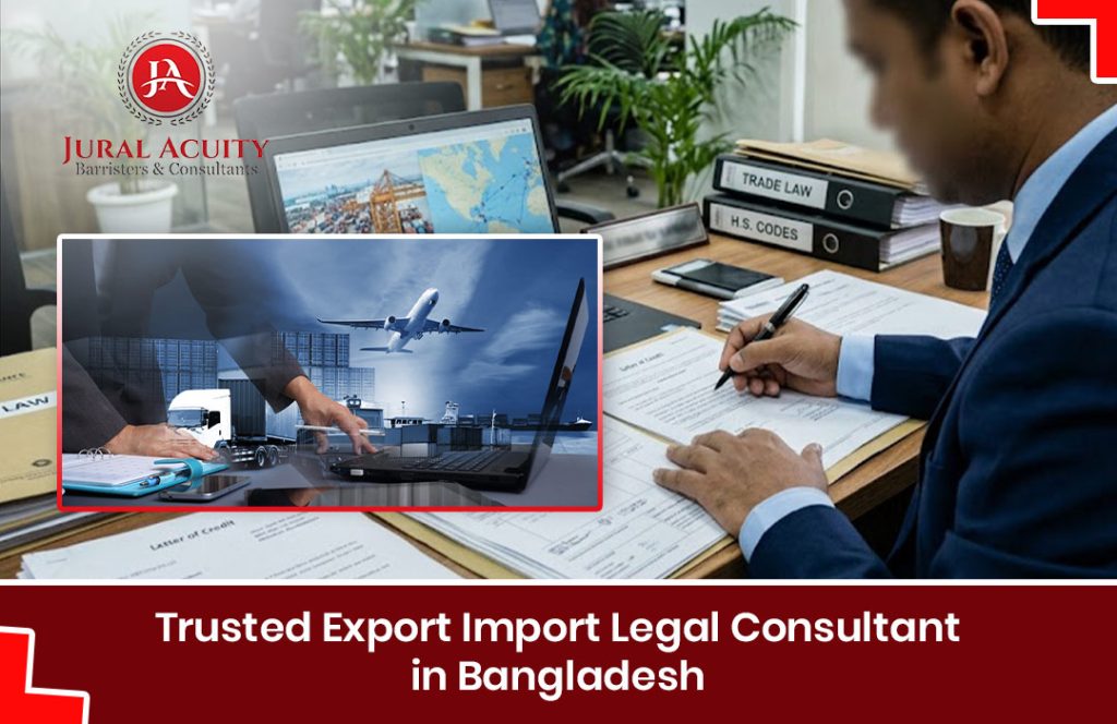 export import legal consultant in Bangladesh